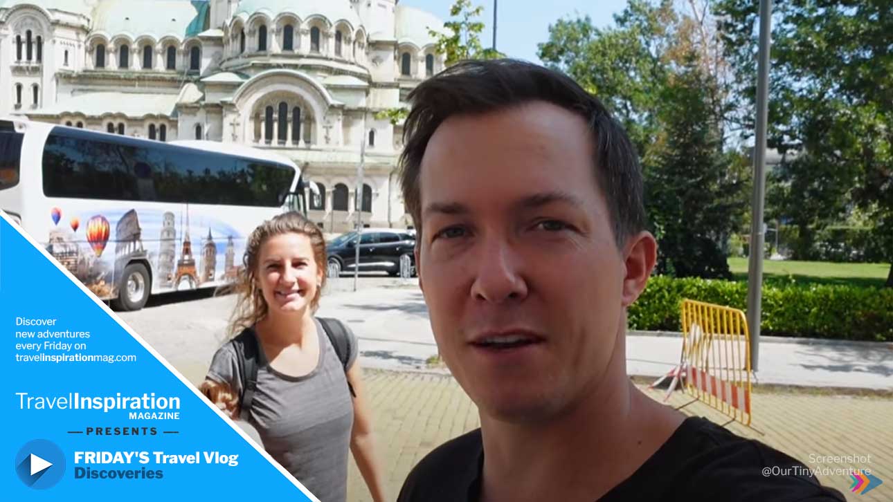 Friday's Travel Vlog Discoveries: Exploring Sofia with Nicole &amp; Joey from Our Tiny Adventure